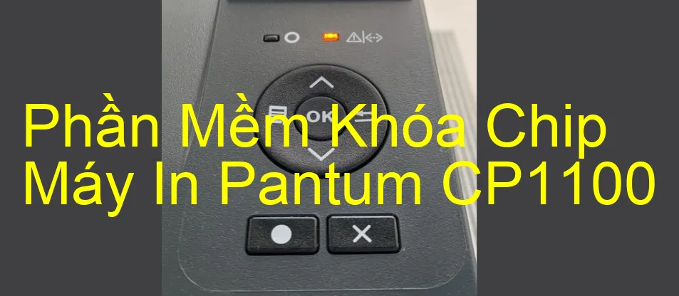 Phần mềm reset chip mực máy in Pantum CP1100