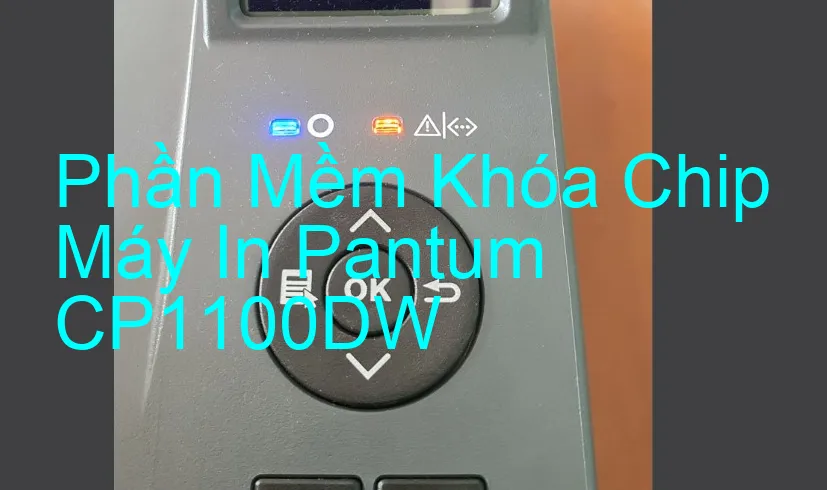Phần mềm reset chip mực máy in Pantum CP1100DW