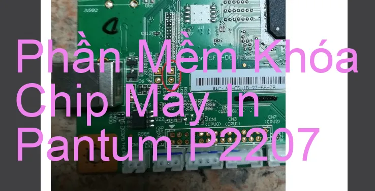 Phần mềm reset chip mực máy in Pantum P2207