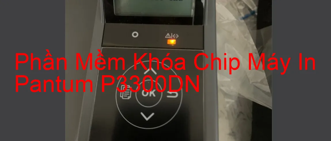 Phần mềm reset chip mực máy in Pantum P3300DN
