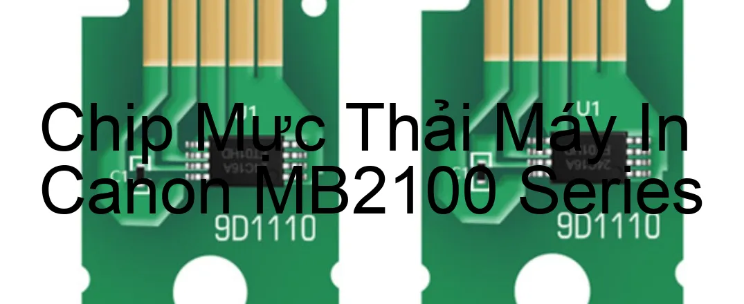 chip-muc-thai-may-in-canon-mb2100-series