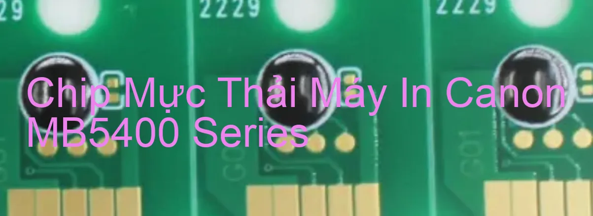 chip-muc-thai-may-in-canon-mb5400-series
