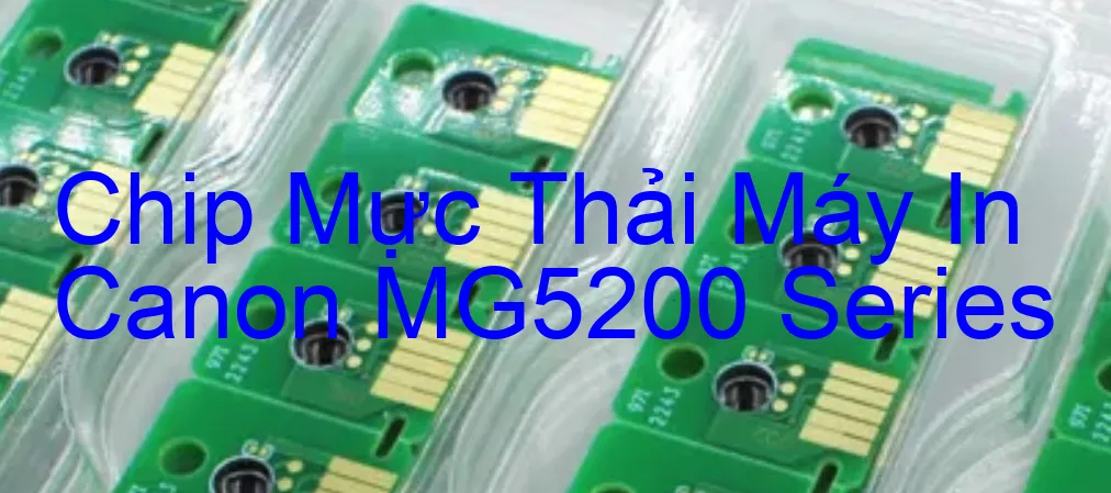 chip-muc-thai-may-in-canon-mg5200-series