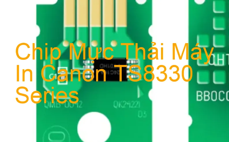 chip-muc-thai-may-in-canon-ts8330-series