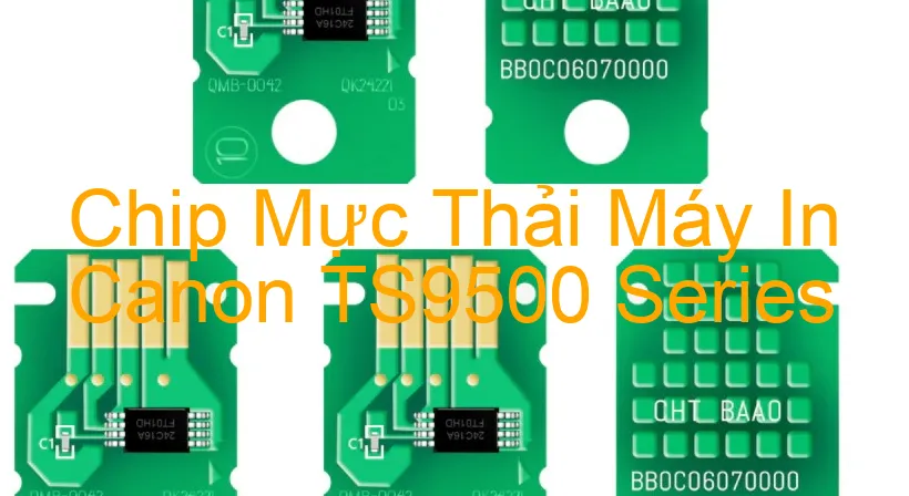 chip-muc-thai-may-in-canon-ts9500-series